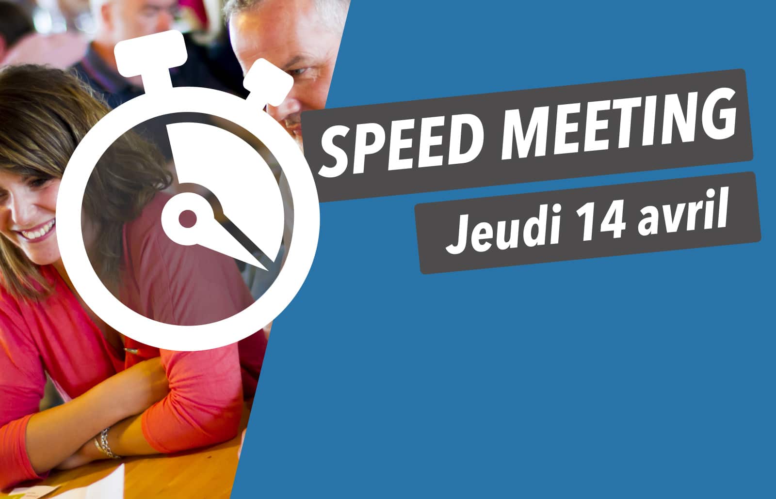 Speed Meeting 14 avril 2022